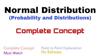 1 Normal Distribution  Complete Concept  Must Watch  Probability and Distributions [upl. by Rew314]