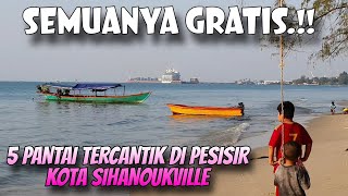 5 PANTAI TERCANTIK DI PESISIR KOTA SIHANOUKVILLE [upl. by Ethelin]