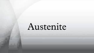 Austenite [upl. by Claudell]