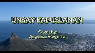 UNSAY KAPUSLANAN  COVER BY ANGELICA VLOGS TV [upl. by Learrsi726]