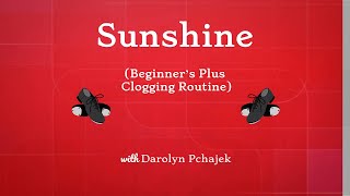 Sunshine  Beginners Plus Clogging Routine [upl. by Auohs]