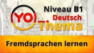 Thema quotFremdsprachen lernenquot B1quotИзучение иностранных языковquot уровень В1 [upl. by Artus]