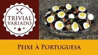 Peixe à Portuguesa  Trivial Variado  Receita 0074 [upl. by Klehm871]