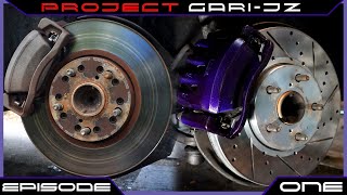 Upgrading the Brakes amp Fresh Caliper Paint  Project GARIJZ  Episode 1 [upl. by Sneve]