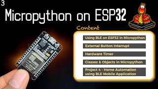 BLE Interrupts amp Timers in Micropython  Controlling Appliances via BLE  Micropython Series E3 [upl. by Yonatan200]