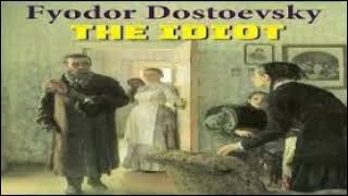 Fyodor Dostoyevsky 916 The Idiot Part One [upl. by Helsa264]