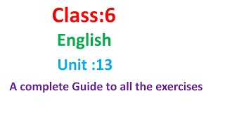 class 6 English unit 13grade 7 English unit 13English guide to class 6 [upl. by Marabel944]