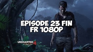 Uncharted 4 Lets Play FR Episode 23 FIN Sans Commentaires [upl. by Anavi]