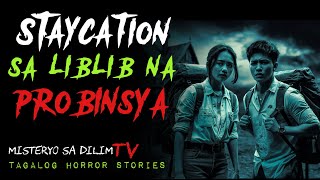 STAYCATION sa LIBLIB na PROBINSYA  Kwentong Aswang  Tagalog Horror Story [upl. by Aliber418]