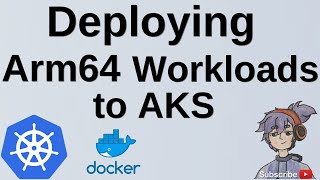 Deploying ARM64 workloads to AKS  Azure Kubernetes Services [upl. by Asim11]