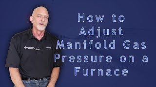 How to Adjust Manifold Gas Pressure on a Furnace [upl. by Mattheus117]