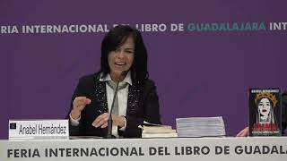 FIL GUADALAJARA 2021 ANABEL HERNÁNDEZ  EMMA Y LAS OTRAS SEÑORAS DEL NARCO [upl. by Quillon]