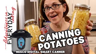 Canning Potatoes yes potatoes with Nesco Digital Smart Canner [upl. by Banquer723]