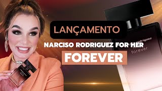 Narciso Rodriguez For Her FOREVER 🖤 Lançamento 2023 [upl. by Aenitsirhc]