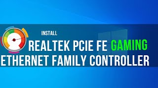 How To Install ANY Realtek PCIe FE  GBE  25G  Gaming Ethernet Family Controller Software [upl. by Jordan]