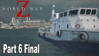 World War Z  Walkthrough Part 6 Final No Commentary Tokyo HD 1080P [upl. by Nedlog]