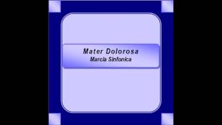 quotMater Dolorosaquot Marcia Sinfonica  G Bonanno [upl. by Ketty]