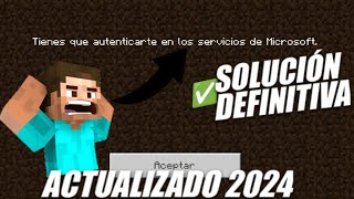 SOLUCIÓN Tienes que AUTENTICARTE en los SERVICIOS de Microsoft EN MINECRAFT [upl. by Kowtko38]