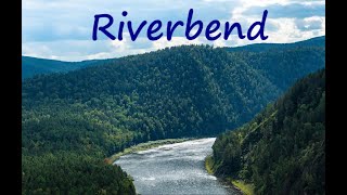 Riverbend  an original song by Andy amp Judy [upl. by Zinck]