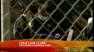 Garrido Yard Searched for Cold Case Clues [upl. by Unity]