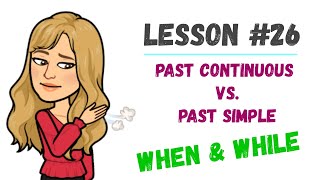 LESSON26  PAST SIMPLE and PAST CONTINUOUS ➽ cómo usar el WHEN y el WHILE con 👉EJERCICIOS👈 [upl. by Alyakam]