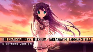 Nightcore  The Chainsmokers Illenium  Takeaway ft Lennon Stella [upl. by Morocco]