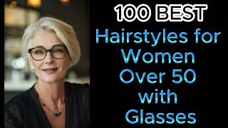 100 Best Hairstyles for Women Over 50 with Glasses  Look Younger Instantly [upl. by Novert]