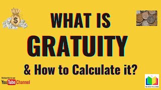 What is Gratuity and How to Calculate the Gratuity  Gratuity [upl. by Nave557]