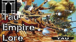 The Tau Empire 40k Lore Part 1 [upl. by Ludwigg]