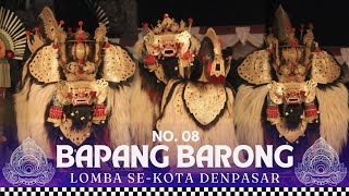 PESERTA 08  WIMBAKARA BAPANG BARONG amp MAKENDANG TUNGGAL SEKOTA DENPASAR [upl. by Hortensa]