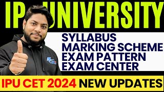 IP University entrance exam Syllabus pattern Marking scheme IPU CET 2024🔥 [upl. by Anilyx]