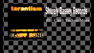 Tarantism  The Cutting Edge Of The Fluff Zone  01 Cant Techno More [upl. by Nwahsaj246]