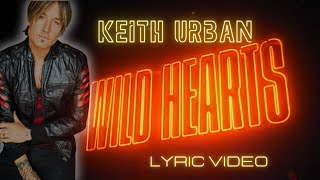 Keith Urban  Wild Hearts Lyric Video HD [upl. by Peterson]