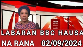 BBC HAUSA LABARAN YAU NA RANA 02092024 bbc hausa shirin rana 02092024 [upl. by Berlinda]