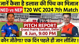 NED vs NEP 7th T20 World Cup Match Pitch Report Grand Prairie Cricket Stadium  Dallas Pitch Report [upl. by Johannah]