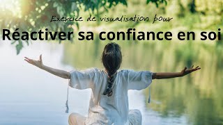 Réactiver sa confiance en soi [upl. by Anette]