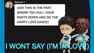 I WONT SAY I’M IN LOVE  IWAOI  SHIPS  FLUFF  crackpost  Haikyuu Texting  OPINE [upl. by Voleta]