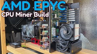 Epyc Cpu Miner Build [upl. by Ralaigh545]