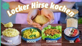 Locker Hirse kochen So gehts mit 4 Rezepten [upl. by Bashemeth228]