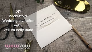 DIY Wedding Invitation Tutorial for a Pocketfold Wedding Invitation with a Vellum Belly Band [upl. by Marka]