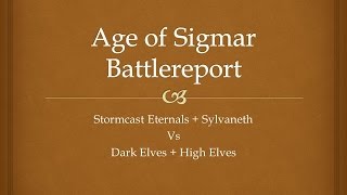 AOS Battle report Stormcast  Sylvaneth vs High Elves  Dark Elves pptx [upl. by Theis675]