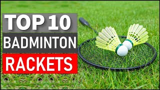 ✅TOP 10 BEST BADMINTON RACKETS FOR 2024 [upl. by God406]