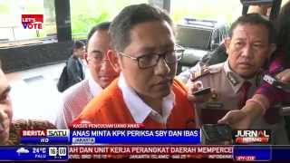 Anas Minta KPK Periksa SBY dan Ibas [upl. by Trebbor731]