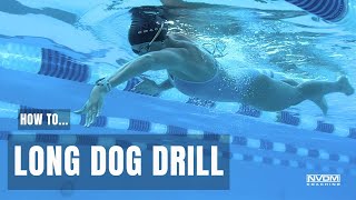 How to Long Dog Swimming Drill  NVDM Coaching [upl. by Raines330]