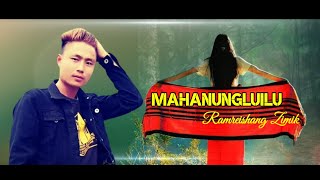 MAHANUNGLUILU  RAMREISHANG ZIMIK  TANGKHUL LATEST SONG  TANGKHUL SONG  OFFICIAL AUDIO [upl. by Andel]