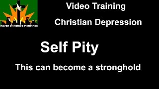 Christian Depression and Self Pity [upl. by Nad]