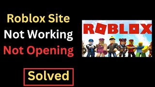 4 Ways to Fix ROBLOX Website Not Working Not opening problem [upl. by Anilac925]