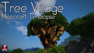 Minecraft Timelapse  Tree Village  Part 1 of 2 [upl. by Sudhir191]