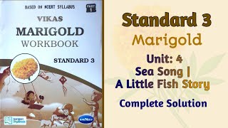 Std3 Marigold  Unit 4 Sea Song  A Little Fish Story  Vikas Workbook Solution  ncert [upl. by Nnylecoj208]