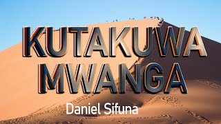 KUTAKUWA MWANGA BY DANIEL SIFUNA viral trending  LUYAH GOSPEL MUSIC 2024 SAFARI IKOMAPO [upl. by Anitsirk]